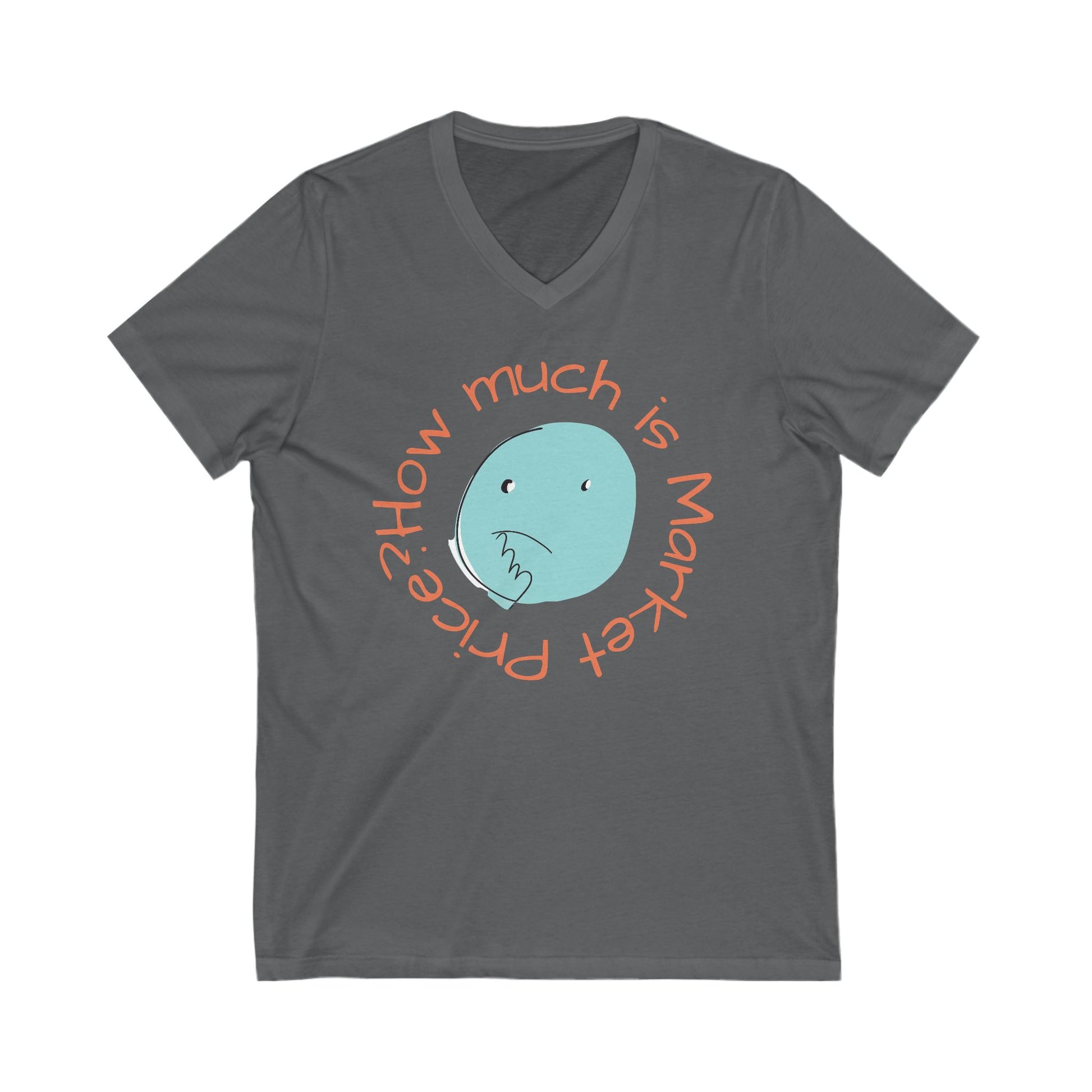 What is Market Price? -V-Neck Tee Funny Shirt