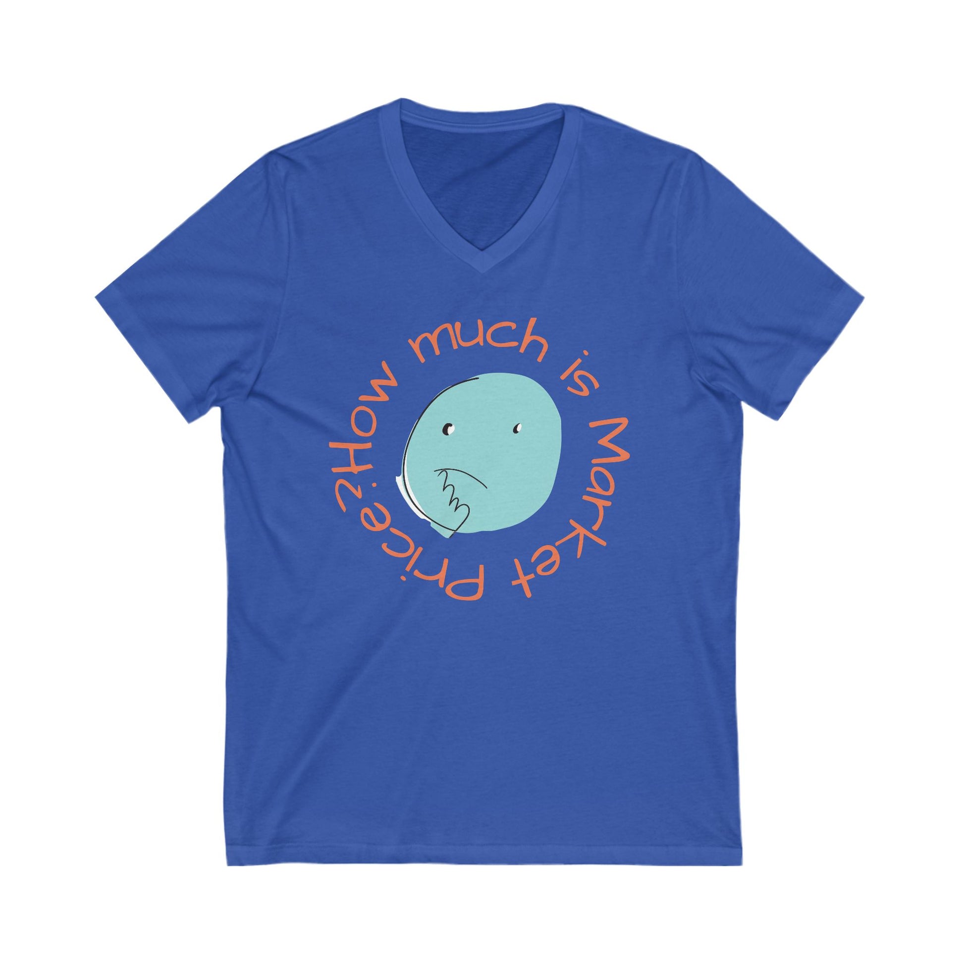 What is Market Price? -V-Neck Tee Funny Shirt