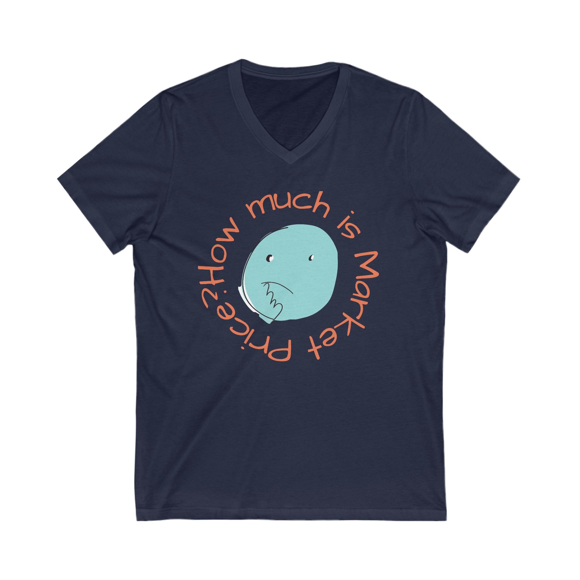 What is Market Price? -V-Neck Tee Funny Shirt