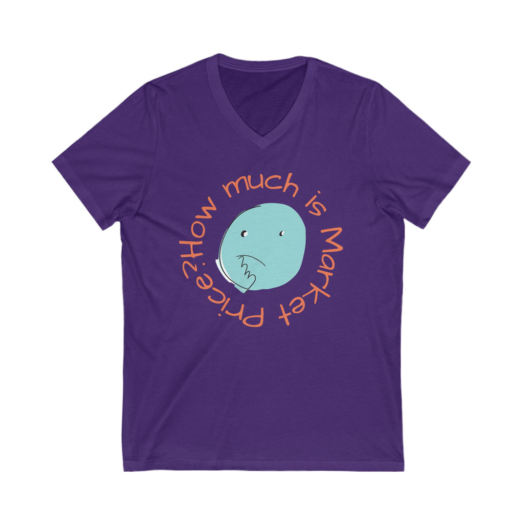 What is Market Price? -V-Neck Tee Funny Shirt