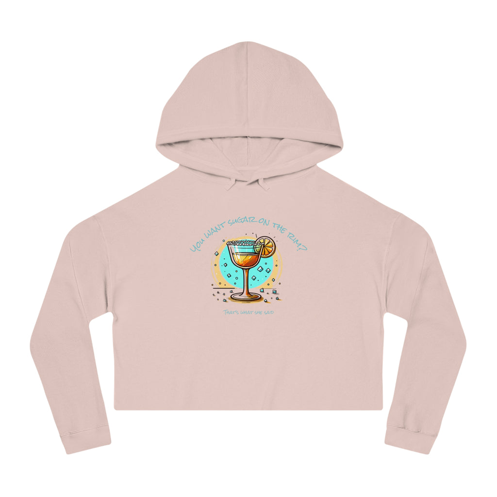 You want sugar on the rim? - Chill Vibes Cropped Hoodie: Perfect for Beach Days, Casual Outings, Summer Parties, Gifts for Her, Relaxed Summer Style