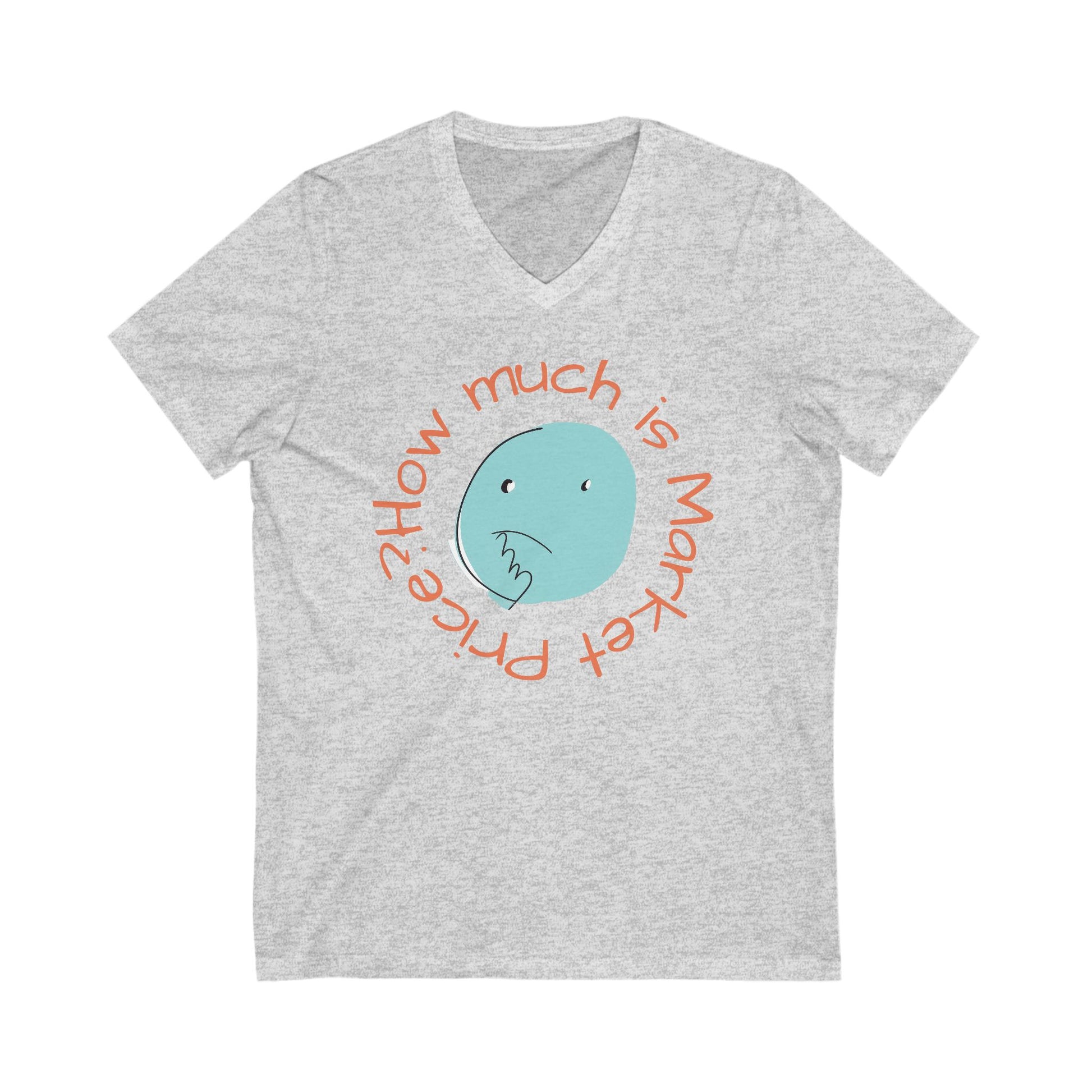 What is Market Price? -V-Neck Tee Funny Shirt