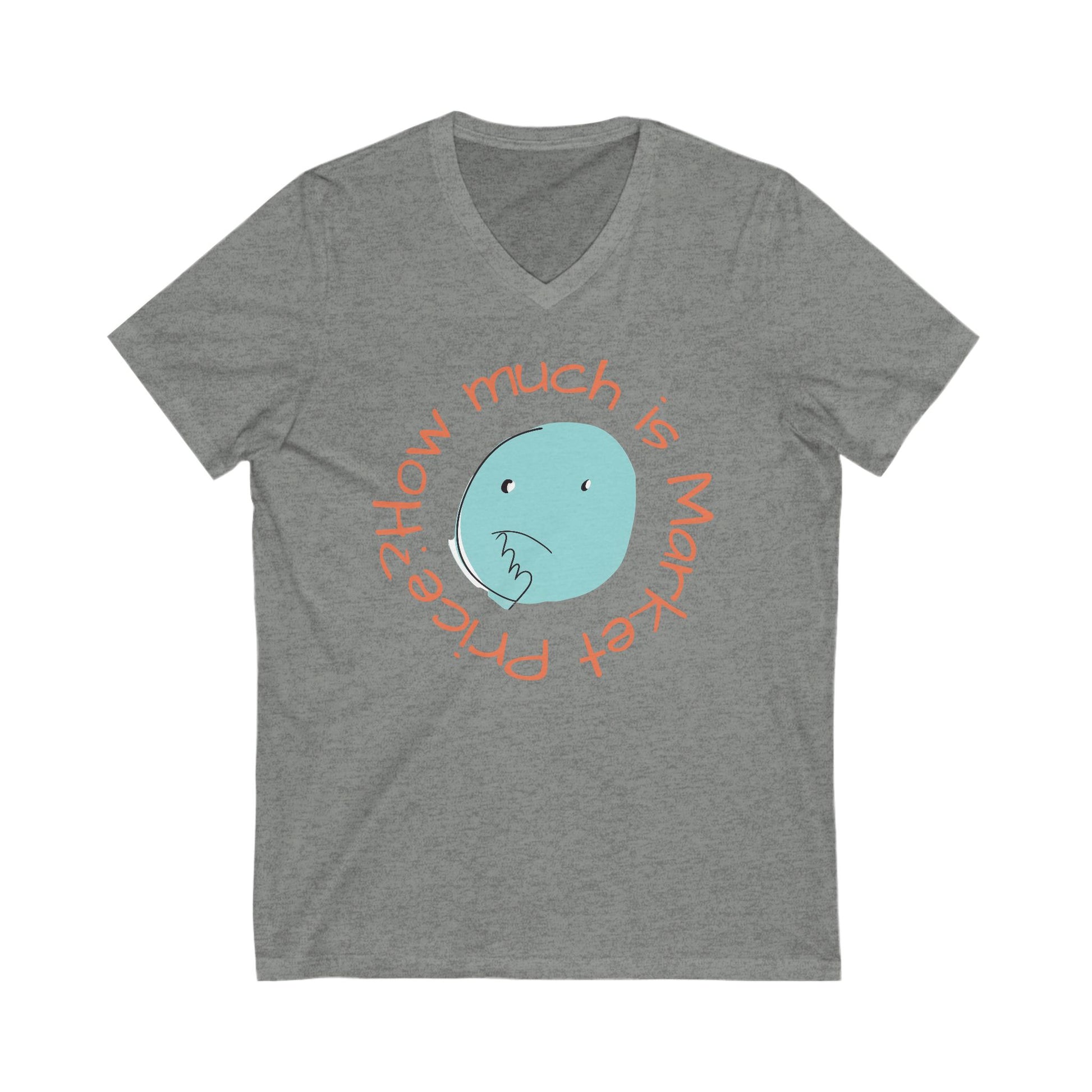 What is Market Price? -V-Neck Tee Funny Shirt