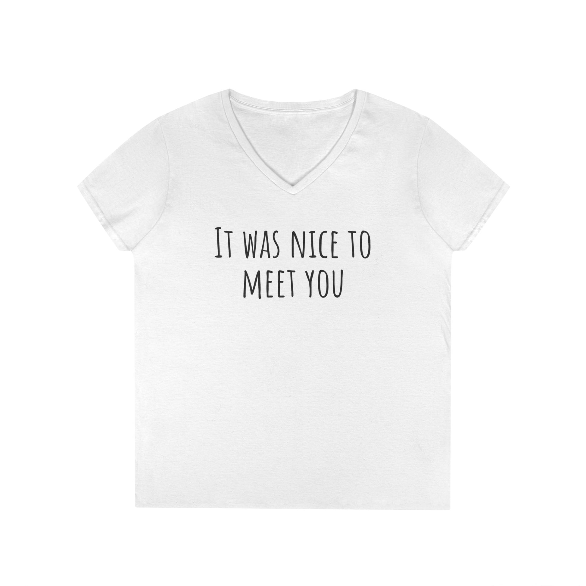 Funny White Lie V-Neck T-Shirt - It Was Nice to Meet You