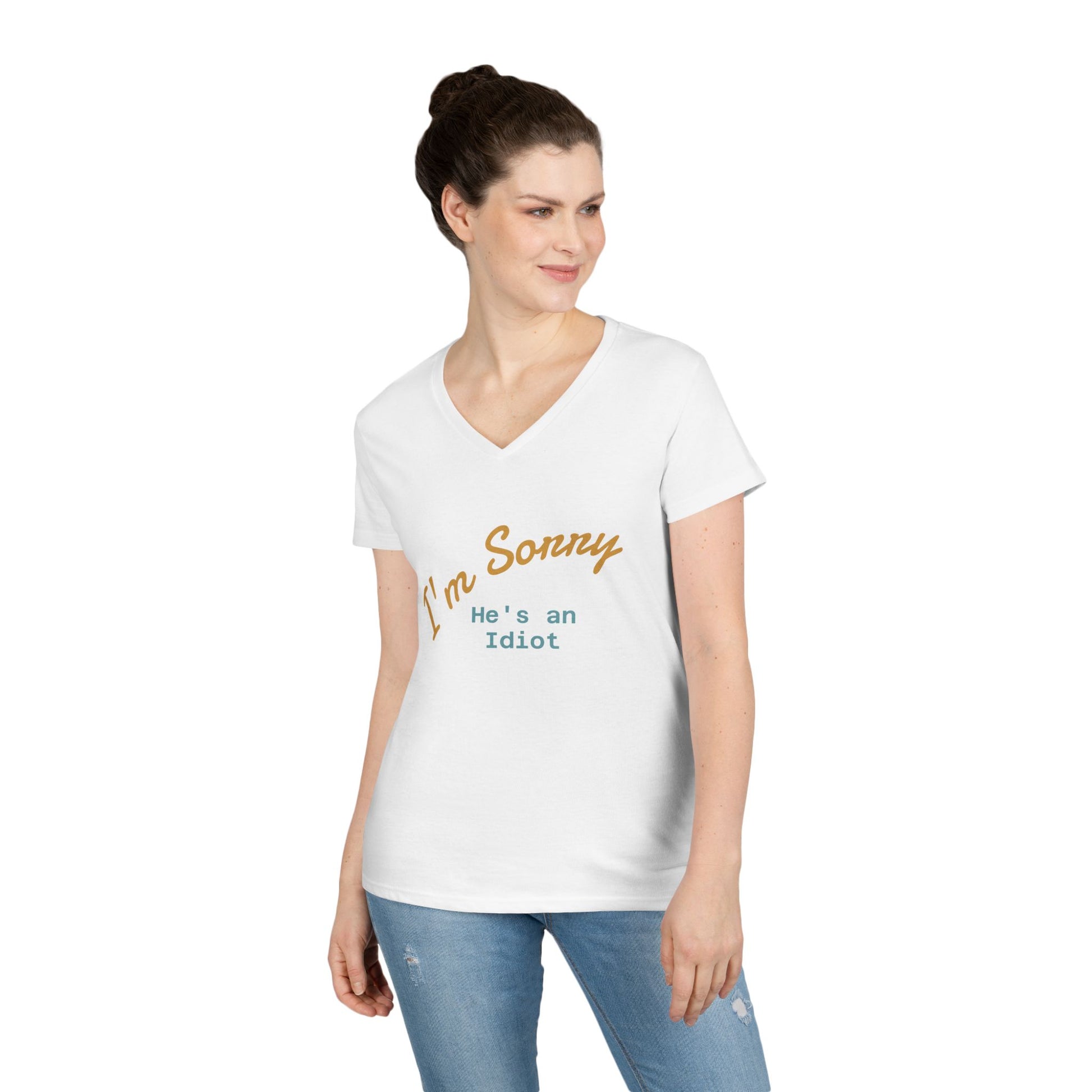Funny Ladies V-Neck T-Shirt - I'm sorry he's an idiot