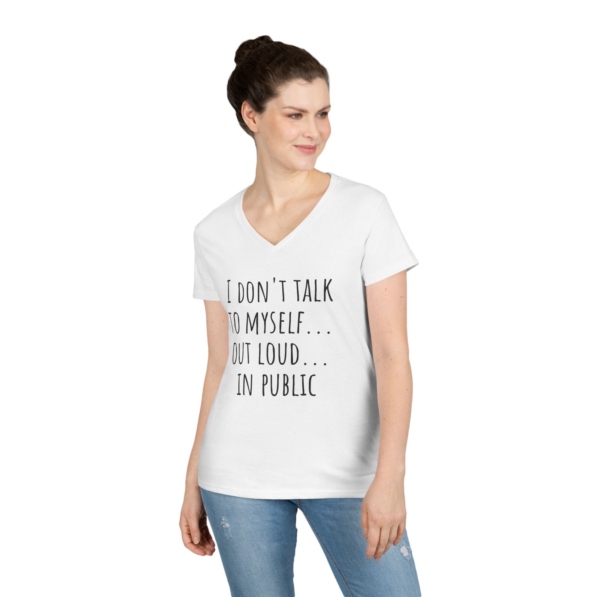 Funny White Lie Ladies' V-Neck T-Shirt - I don't talk to my self.. out loud.. in public