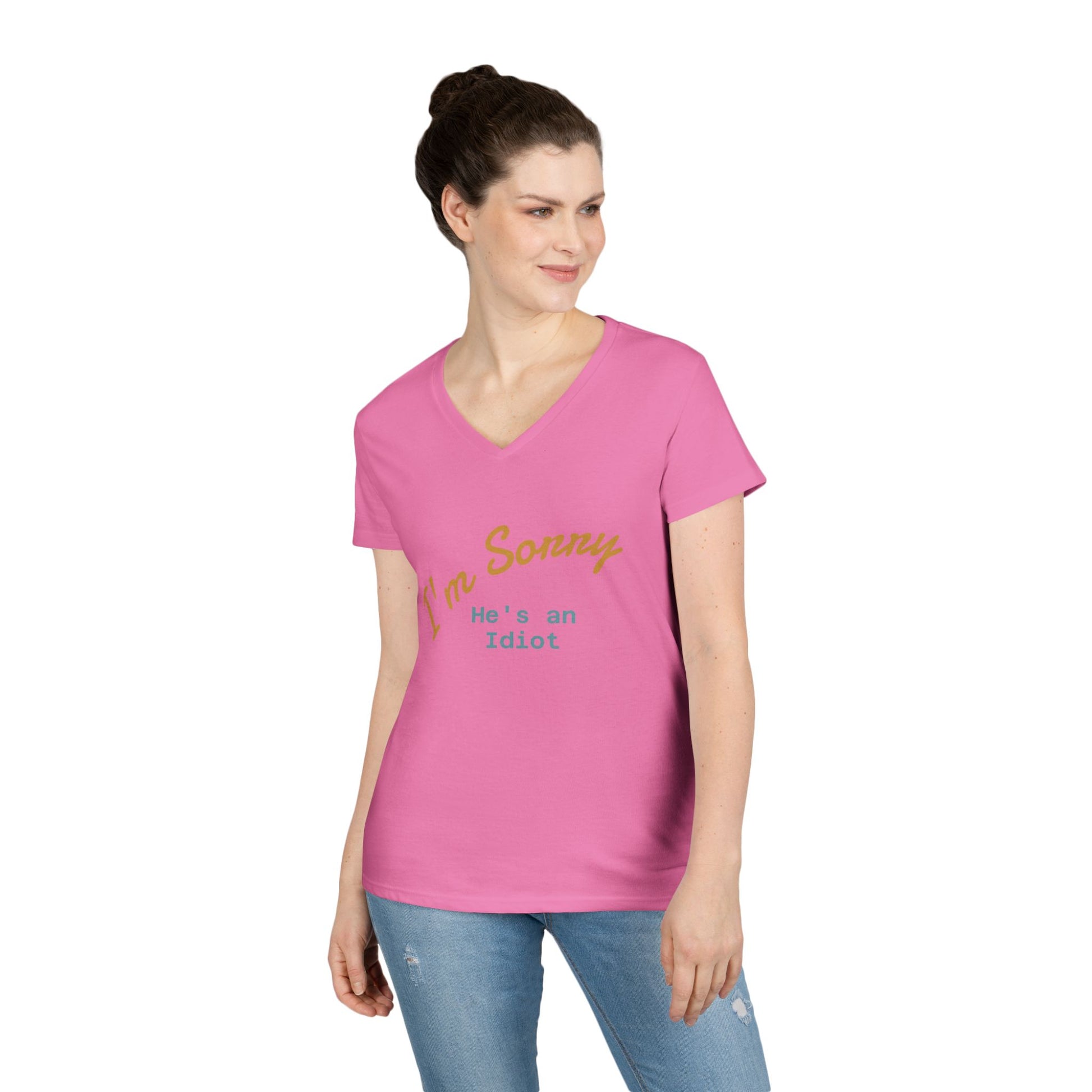 Funny Ladies V-Neck T-Shirt - I'm sorry he's an idiot